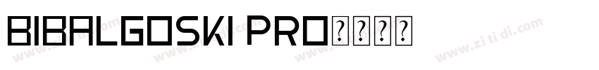 Bibalgoski Pro字体转换